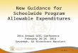 New Guidance for Schoolwide Program Allowable Expenditures 2014 Annual GCEL Conference February 26-26, 2014 Savannah, GA Riverfront Marriott 9/12/20151