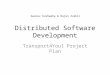 Distributed Software Development Transport4You1 Project Plan Gaurav Kushwaha & Dajan Zvekic