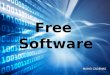 Free Software MARIO CADENAS. Free Software’s Definition “Free software” means software that respects users' freedom and community. Roughly, the users