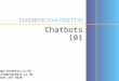 Chatbots 101  info@chatbots.co.uk 0121 247 3628