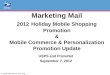 Confidential/Internal Use Only Marketing Mail 2012 Holiday Mobile Shopping Promotion & Mobile Commerce & Personalization Promotion Update USPS and PrimeNet