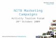 NITB Marketing Campaigns Activity Tourism Forum 28 th October 2009