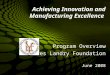 Achieving Innovation and Manufacturing Excellence Program Overview Yves Landry Foundation June 2008
