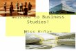 Welcome to Business Studies! Miss Kular. AS Business Studies – Course delivery Unit 1 (BUSS1) STARTING A BUSINESS Chapters 2 – 7, 9 -10 Ms. Kular FINANCIAL