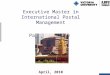 Executive Master in International Postal Management Patrick Foley April, 2010