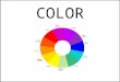 COLOR. Primary colors Newton color wheel Sort your color chips into piles that correspond to the organization of the color wheel
