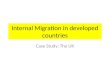 Internal Migration in developed countries Case Study: The UK