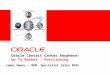 Oracle Contact Center Anywhere: Go To Market - Positioning James Owens – BDM, Specialist Sales APAC