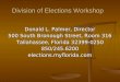 Division of Elections Workshop Donald L. Palmer, Director 500 South Bronough Street, Room 316 Tallahassee, Florida 32399-0250 850/245.6200elections.myflorida.com