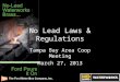 No Lead Laws & Regulations Tampa Bay Area Coop Meeting March 27, 2013