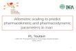 1 Allometric scaling to predict pharmacokinetic and pharmacodynamic parameters in man PL Toutain UMR 181 Physiopathologie et Toxicologie Expérimentales