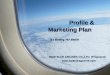 Profile & Marketing Plan Marketing Plan TRUE BLUE AIRLINES CO.,LTD. (Proposed)   2 x Boeing 767-300ER 2 x