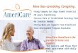 More than caretaking. Caregiving.. Young Company but Huge Growth Potential 10 years Franchising Success Rate of Established Existing Franchisees No Investor
