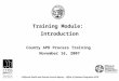 Training Module: Introduction County APD Process Training November 16, 2007 California Health and Human Services Agency - Office of Systems Integration