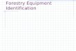 Forestry Equipment Identification. Altimeter Back-pack Fire Pump