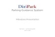 DiriPark Parking Guidance System Milestone Presentation Red Team — CS 410 Spring 2009 April 9, 2009