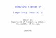 Computing Science 1P Large Group Tutorial 17 Simon Gay Department of Computing Science University of Glasgow 2006/07