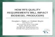 HOW RFS QUALITY REQUIREMENTS WILL IMPACT BIODIESEL PRODUCERS Douglas L. Batey and Graham Noyes Stoel Rives LLP 600 University Street, Suite 3600 Seattle,