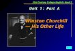 Winston Churchill — His Other Life Unit 1 : Part A 21st Century College English: Book 2