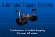 The leaders in In-Die Tapping for over 40 years!