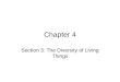 Chapter 4 Section 3: The Diversity of Living Things