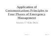 Session 171 Application of Communications Principles to Four Phases of Emergency Management Session 17 Slide Deck Slide 17-
