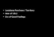 Louisiana Purchase / Territory War of 1812 Era of Good Feelings