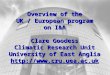 Overview of the UK / European program on I&A Clare Goodess Climatic Research Unit University of East Anglia 