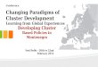 Developing Cluster Based Policies in Montenegro Changing Paradigms of Cluster Development Learning from Global Experiences Ned Delhi - 20th to 22nd February