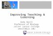 1 Improving Teaching & Learning Andy Neill Professor of Biology Joliet Junior College aneill@jjc.edu