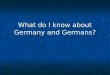 What do I know about Germany and Germans?. Classical Music