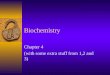 Biochemistry Chapter 4 (with some extra stuff from 1,2 and 3)