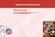 General Licensing Class Skywave Excitement Your organization and dates here