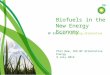 BP Biofuels a growing alternative Phil New, CEO BP Alternative Energy 9 July 2013