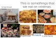 This is somethings that we eat on cristmas. Christmas table. Knäck Gingerbread house gingerbread HERRING Lucia buns Jansons frestelse