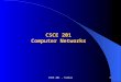CSCE 201 - Farkas1 CSCE 201 Computer Networks. CSCE 201 - Farkas2 Reading Assignment Required: – Security Awareness: Chapter 3 Recommended: – Internet