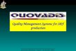 Quality Management Systems for SRF production Quovadis Workshop – Rome – 24 October 2007