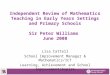 Independent Review of Mathematics Teaching in Early Years Settings and Primary Schools Sir Peter Williams June 2008 Lisa Cattell School Improvement Manager
