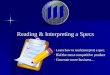 Reading & Interpreting a Specs - Learn how to read (interpret) a spec. - Bid the most competitive product - Generate more business…