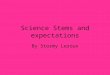 Science Stems and expectations By Stormy Leroux. ESS1.1.1  g/kidsweb/watercycle/ watercycle.htm g/kidsweb/watercycle
