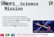 NHPS Science Mission The mission of the New Haven Public Schools Science Department is to ensure that all students at all levels achieve science literacy,concepts