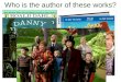 Who is the author of these works?. Roald Dahl and his works Danny the Champion of the World, Charlie and the Chocolate Factory, Willy Wonka and The Chocolate