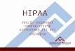 HIPAA HEALTH INSURANCE PORTABILITY & ACCOUNTABILITY ACT OVERVIEW