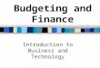 Budgeting and Finance Introduction to Business and Technology