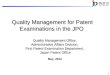 0 Quality Management for Patent Examinations in the JPO Quality Management Office, Administrative Affairs Division, First Patent Examination Department,