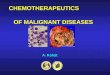 CHEMOTHERAPEUTICS OF MALIGNANT DISEASES A. Kohút