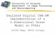 University of Veszprém Department of Image Processing and Neurocomputing Emulated Digital CNN-UM Implementation of a 3-dimensional Ocean Model on FPGAs
