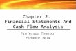 Chapter 2. Financial Statements And Cash Flow Analysis Professor Thomson Finance 3014