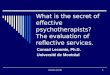 Conrad Lecomte What is the secret of effective psychotherapists? The evaluation of reflective services. Conrad Lecomte, Ph.D. Université de Montréal 1