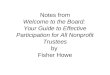 Notes from Welcome to the Board: Your Guide to Effective Participation for All Nonprofit Trustees by Fisher Howe